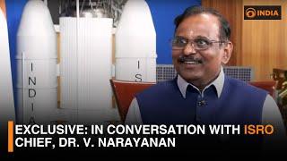 Exclusive: In Conversation with ISRO Chief, Dr. V. Narayanan