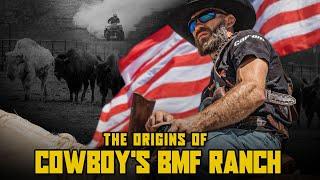 COWBOY CERRONE - WHY I CREATED THE BMF RANCH