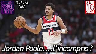 Le cas Jordan Poole : saison catastrophique...joueur incompris ? (Bilan Wizards 2024) [PODCAST NBA]