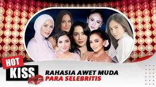 Deretan Rahasia Awet Muda Para Selebritis | Hot Kiss