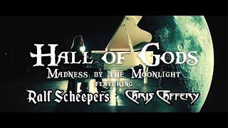 Hall Of Gods - Madness By The Moonlight (ft Ralf Scheepers and Chris Caffery)