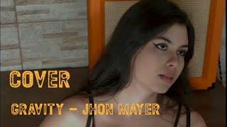 Larissa Liveir (Cover)Gravity - Jhon Mayer