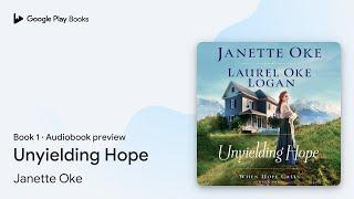 Unyielding Hope Book 1 by Janette Oke · Audiobook preview