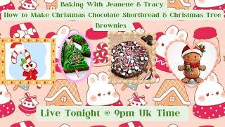 Baking With Jeanette & Tracy; How to Make Christmas Chocolate Shortbread & Christmas Tree Brownies