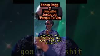 SNOOP DOGG Y JEANETTE - POR QUE TE VAS #SNOOPDOGGPORQUETEVAS #snoopdogg #Jeanette #JEANNETEPORQU