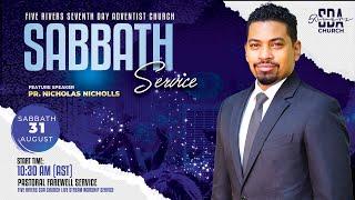 SABBATH SERVICE | AUGUST 31ST 2024 | 10:30AM | PASTORAL FAREWELL | PR. NICHOLAS NICHOLLS