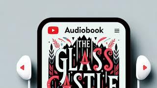 Jeannette Walls - The Glass Castle AUDIOBOOK FULL