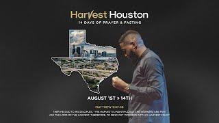 HARVEST HOUSTON | 14 Days of Prayer and Fasting | LAUNCHING DAY