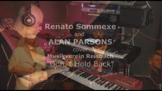 ALAN PARSONS PROJECT "Don´t hold back " by Renato Sommexe and Musikverein Reisbach cover band - Prog