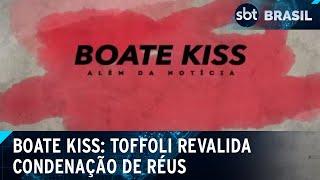 Dias Toffoli revalida condenação de quatro réus pelo incêndio na Boate Kiss | SBT Brasil (02/09/24)