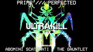 Abomini Scatenati - The Gauntlet | P-P 03 (ULTRAKILL 'LET THERE BE MIGHT' UST)