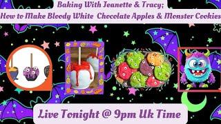 Baking with Jeanette & Tracy;How to Make Bloody White Chocolate Apples & Halloween Monster Cookies