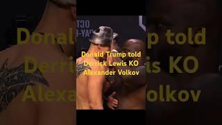 Donald Trump told Derrick Lewis KO Alexander Volkov #derricklewis  #donaldtrump  #maga  #ufc #ko