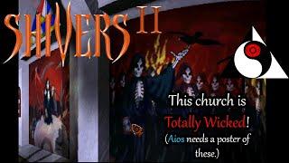 Totally Metal Church! : Shivers II : Ep. 3