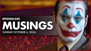 Ep 230: Joker Fails, Tulsa King Reigns, Marvel, DC, Get in the Bin Et Al (Musings Sun Oct 6, 2024)