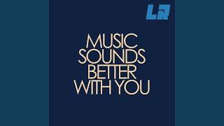 Music Sounds Better With You (Extended House Version)