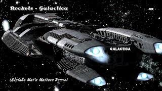 Rockets – Galactica (Stefano Mat’s Mattara Remix) FullHD