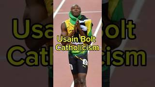 The Deep Catholic Faith of Usain Bolt