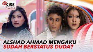 Jalin Hubungan Dengan Tiara Andini, Alshad Ahmad Mengaku Berstatus Duda? | Kiss Pagi