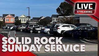 LIVE - Solid Rock Sunday Service