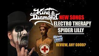 KING DIAMOND NEW SONG (S) 'Spider Lilly' & 'Electro Therapy' Review, Reaction-Thoughts? Any Good?