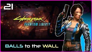 PHANTOM LIBERTY (Cyberpunk 2077) #21: Balls to the Wall