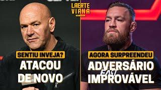 DANA WHITE ATACA, MCGREGOR SURPREENDE, FERGUSON PREOCUPA, CERRONE DE VOLTA E MAIS