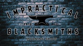 Impractical Blacksmiths: - Sunday Morning