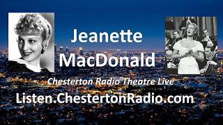 Jeanette MacDonald - Chesterton Radio Theatre Live