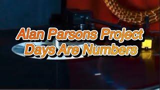 Alan Parsons Project - Days Are Numbers