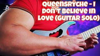 Queensrÿche - I Don't Believe In Love (Guitar Solo)