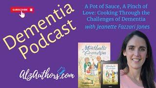 Cooking Through the Challenges of Dementia with Jeanette Farrazi Jones