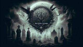 Eclipse of Sorrow ( Nocturna Lacrima ) Gothic Song – Inspired by Lacrimosa