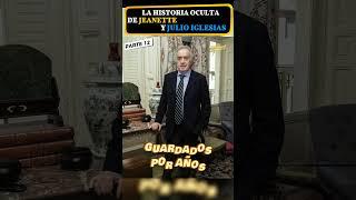 "La historia oculta de Jeanette y Julio Iglesias: ¡Lo que pocos saben!" Parte 12