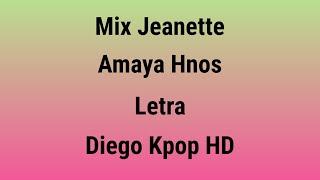 Mix Jeanette-Amaya Hrnos-Letra