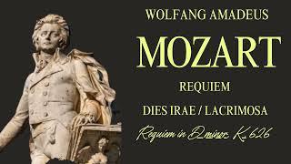 Wolfgang Amadeus Mozart - Requiem in D minor, K. 626 DIES IRAE/LACRIMOSA