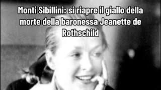 Monti Sibillini: si riapre il giallo della morte della baronessa Jeanette de Rothschild