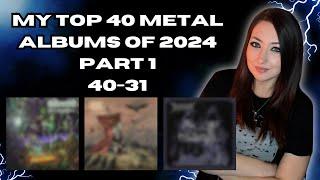 TOP 40 METAL ALBUMS OF 2024 PART 1 (40-31)