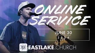 Full Weekend Experience (June 30, 2024) // EastLake Church