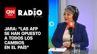 Ministra Jara sobre las AFP: "No puede ser que el país esté secuestrado por un grupo económico"