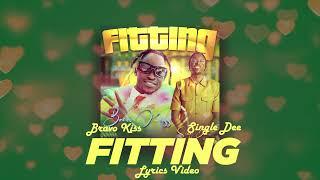 BRAVO KISS-FITTING Ft SINGLE DEE (Official Lyrics Video)