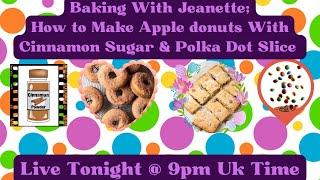 Baking With Jeanette; How to Make Apple Donuts With Cinnamon Sugar & Polka Dot Slice