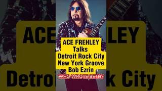 Ace Frehley KISS Spills on Beth, Detroit Rock City, New York Groove #kiss #classicrock #70smusic