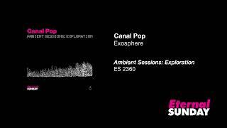 Canal Pop - Exosphere | #Ambient #Instrumental #Synths