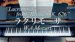 ラクリモーサ/『レクイエム』モーツァルト/“Lacrimosa “from ”Requiem K. 626”/W.A.Mozart/上田真樹 編曲/Piano