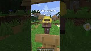 first time playing Minecraft #shortsfeed #minecraftgameplay #minecraft