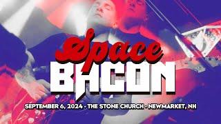 Space Bacon | 9.6.24 | The Stone Church Music Club | Newmarket, NH