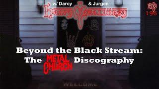 Heavy Metallurgy Presents Episode #196: Discussing the METAL CHURCH Discography w Jurgen & Darcy