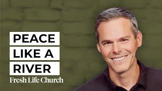 Like a River: Peace Beyond Understanding | Granger Smith | Summer Reading at Fresh Life Church