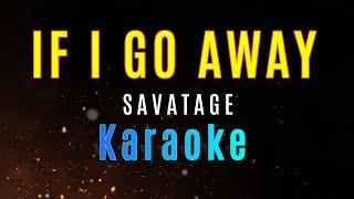 IF I GO AWAY - Savatage (HD KARAOKE)